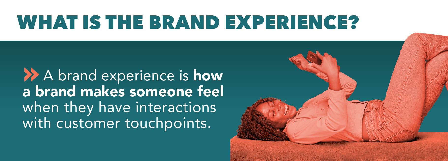 What is the brand experience?